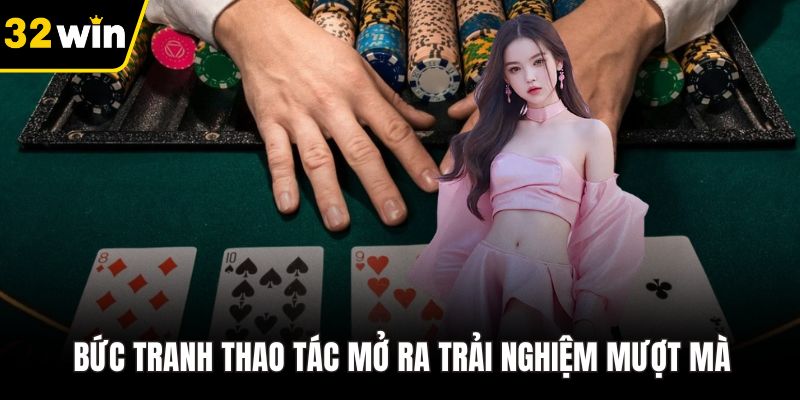 Bức tranh thao tác mở ra hành trình trải nghiệm mượt mà