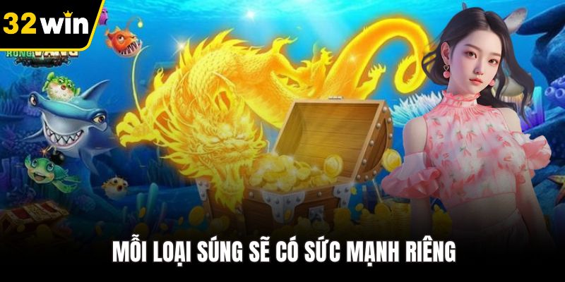 Mỗi loại súng sẽ có sức mạnh riêng