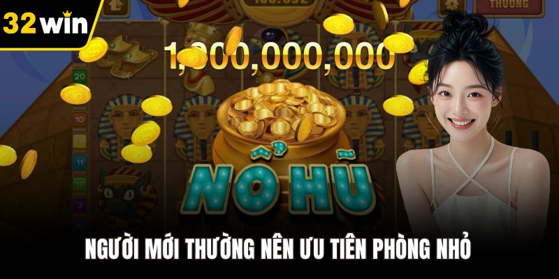 Người mới thường nên ưu tiên phòng nhỏ
