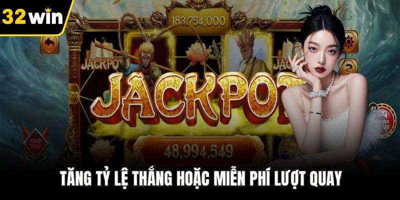 Tăng tỷ lệ thắng hoặc miễn phí lượt quay